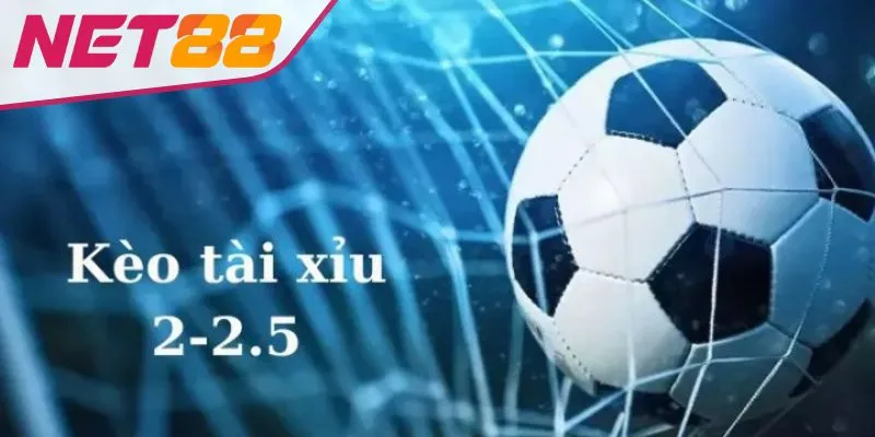 Cách Đọc Bảng Kèo Tài Xỉu 2 2.5 Và Tips Chơi Chắc Thắng Cập nhật thông tin chi tiết trong bảng kèo tài xỉu 2 2.5 tại nhà cái Net88