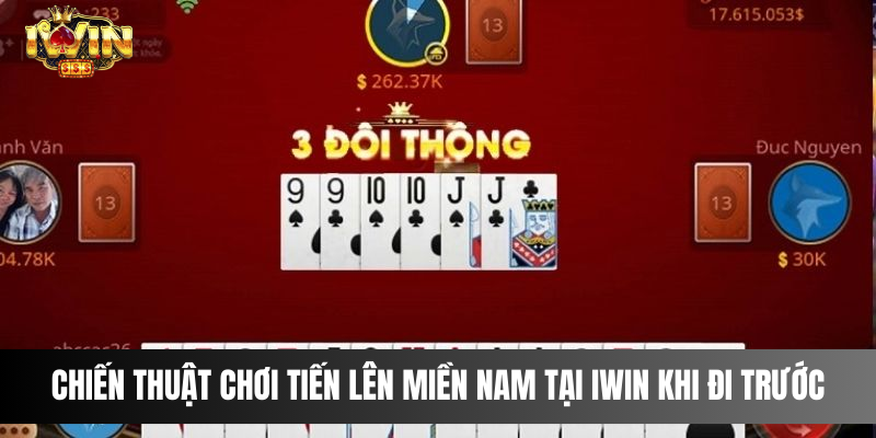 Mẹo chơi tiến lên miền Nam tại IWIN Caisno làm giàu đổi đời Chiến thuật chơi tiến lên miền Nam tại IWIN khi đi trước