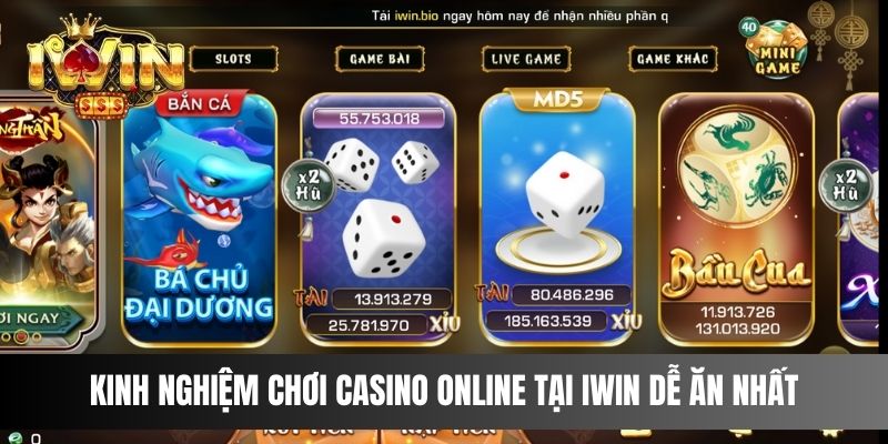 IWIN - Tham Gia Chơi Game Cá Cược Casino Hấp Nhất Năm 2025 Kinh nghiệm chơi casino online tại IWIN dễ ăn nhất